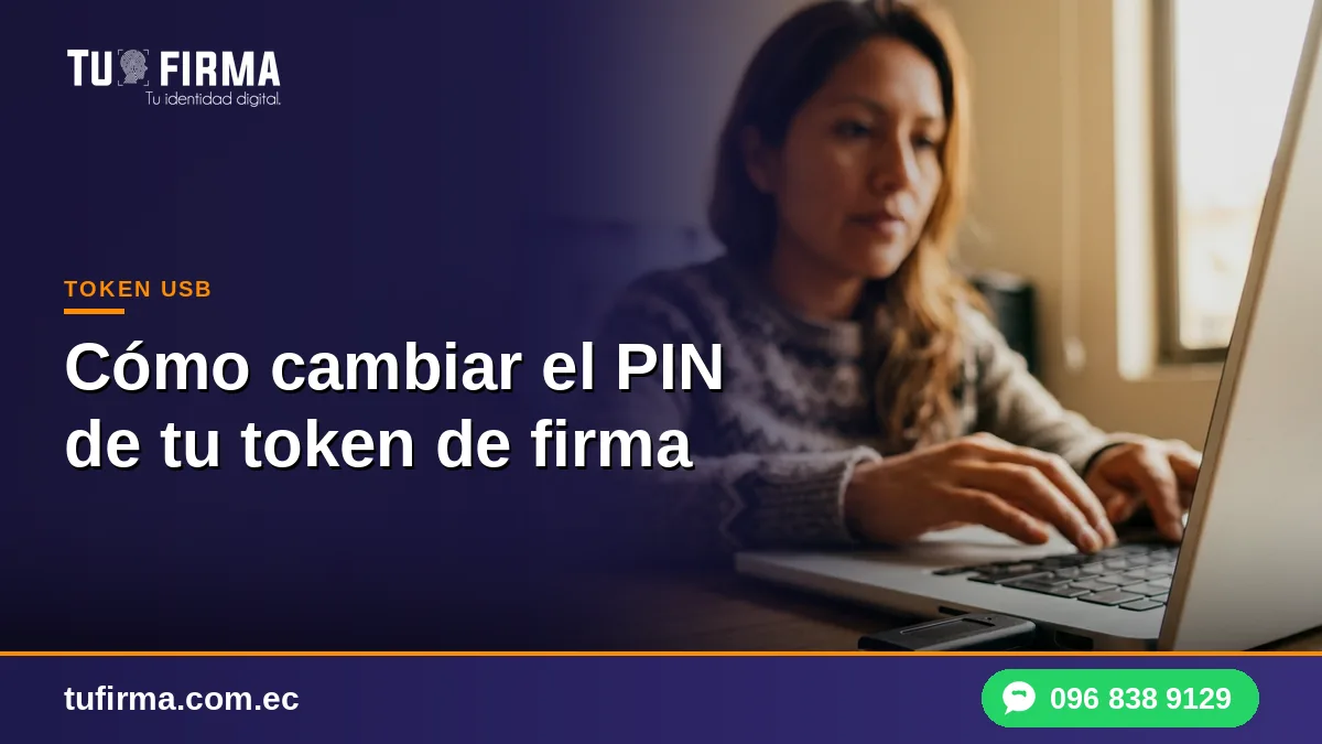 Cómo cambiar el PIN de tu token de firma