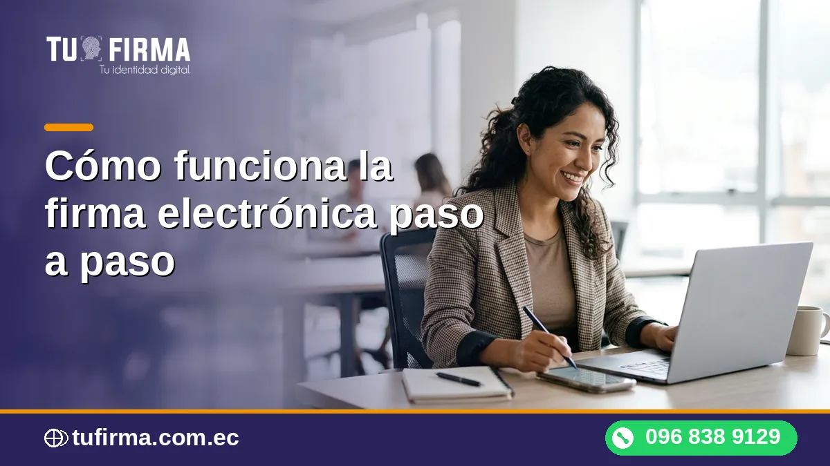 Cómo funciona la firma electrónica paso a paso