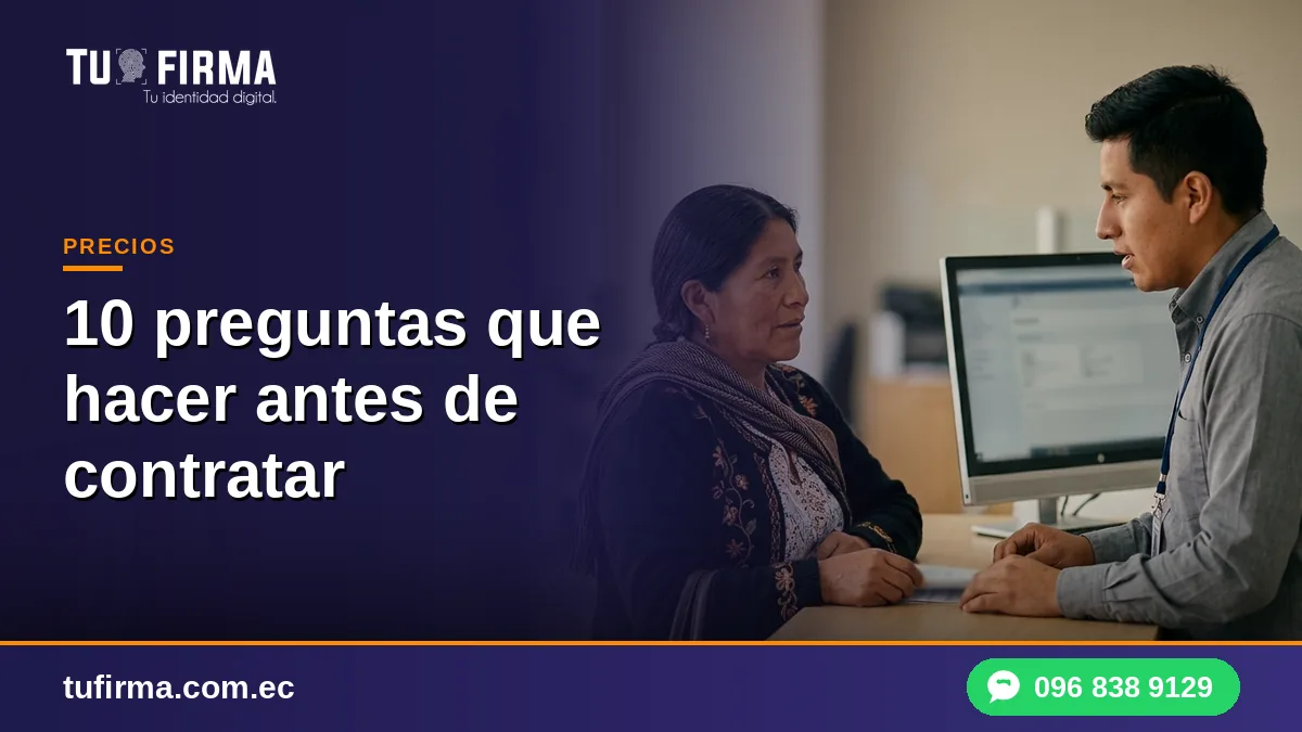 Firma electrónica: 10 preguntas que hacer antes de contratar