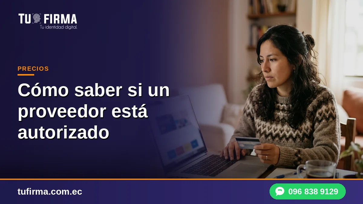 Firma electrónica: cómo saber si un proveedor está autorizado