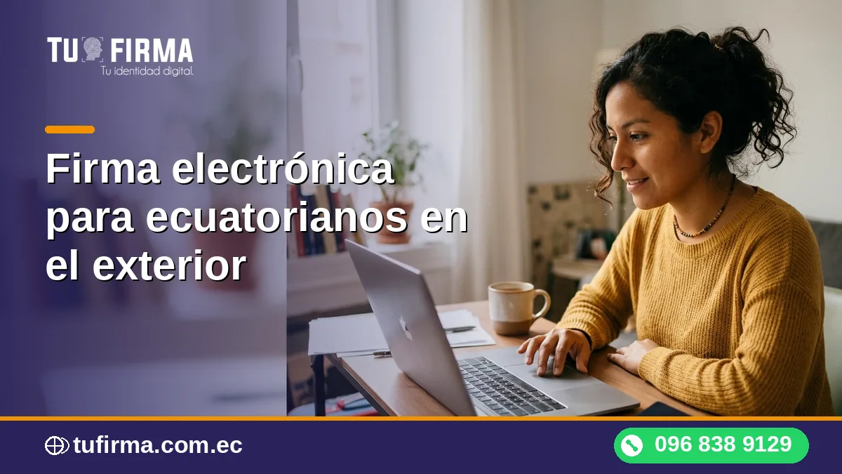 Firma electrónica para ecuatorianos en el exterior