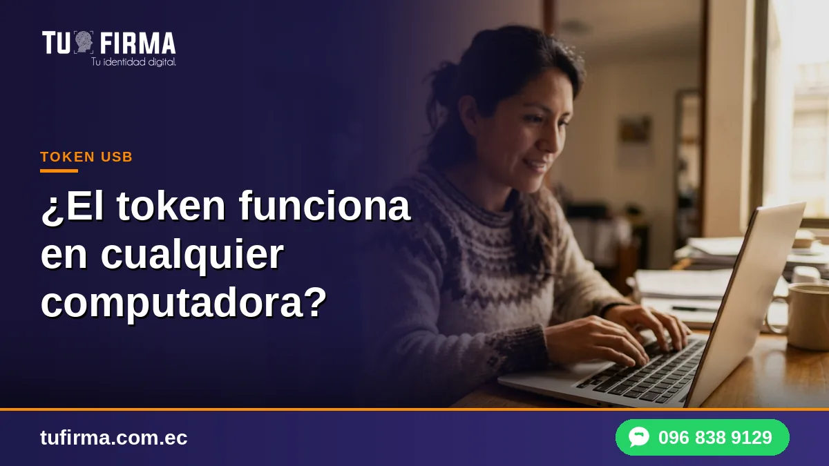 ¿El token funciona en cualquier computadora?