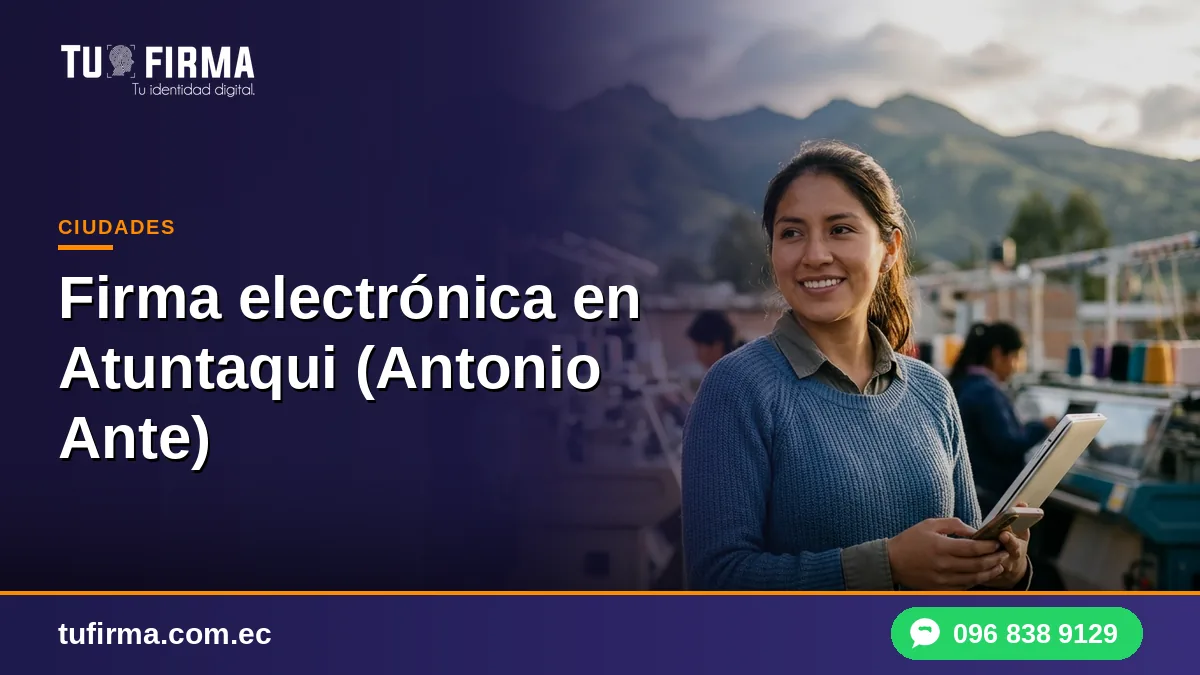 Firma electrónica en Atuntaqui (Antonio Ante): trámite en línea