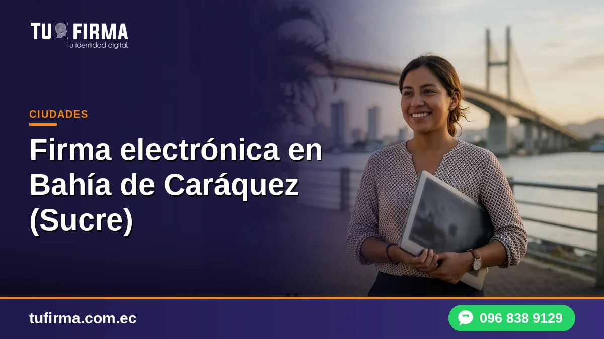 Firma electrónica en Bahía de Caráquez (Sucre)