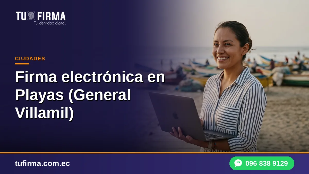 Firma electrónica en Playas (General Villamil): trámite en línea
