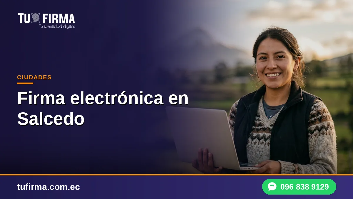 Firma electrónica en Salcedo: trámite en línea sin viajar