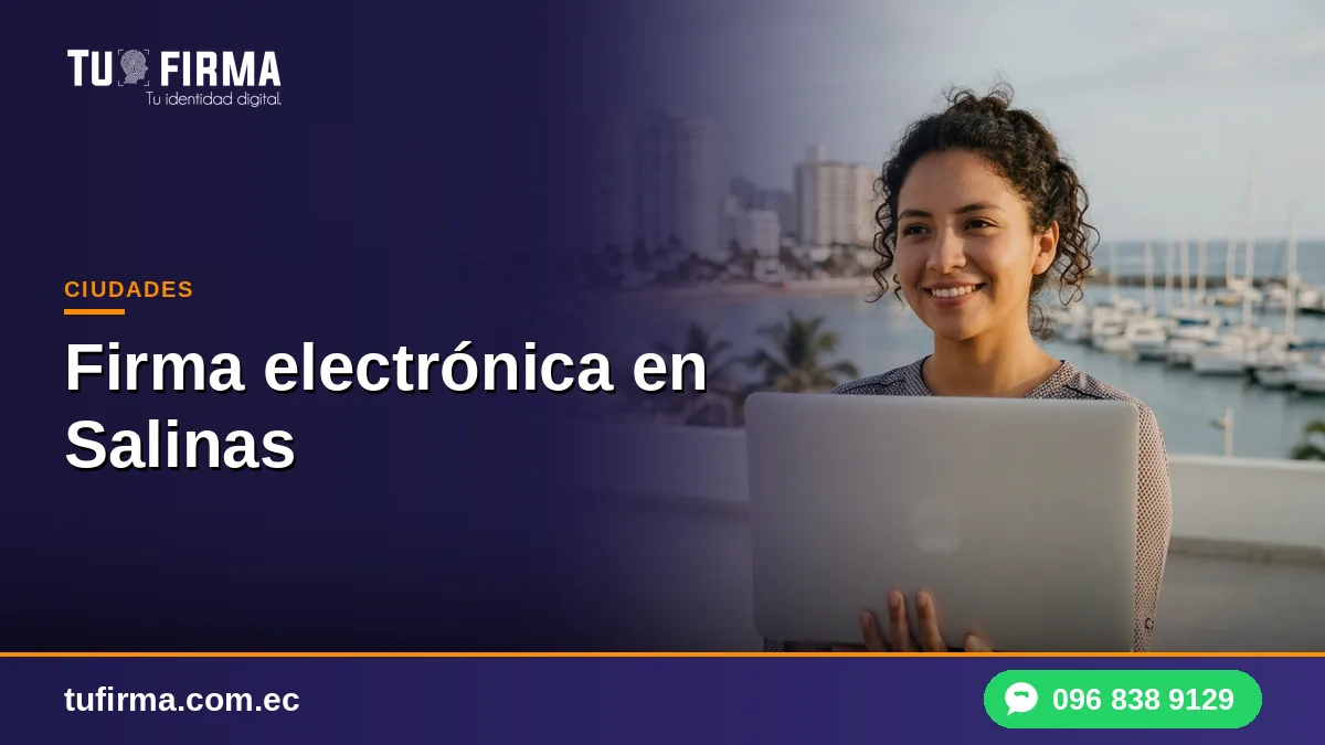 Firma electrónica en Salinas: prepara tu temporada facturando en regla