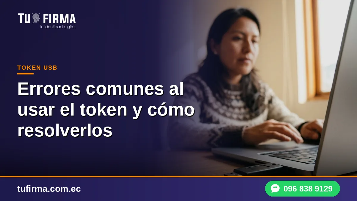 Errores comunes al usar el token y cómo resolverlos