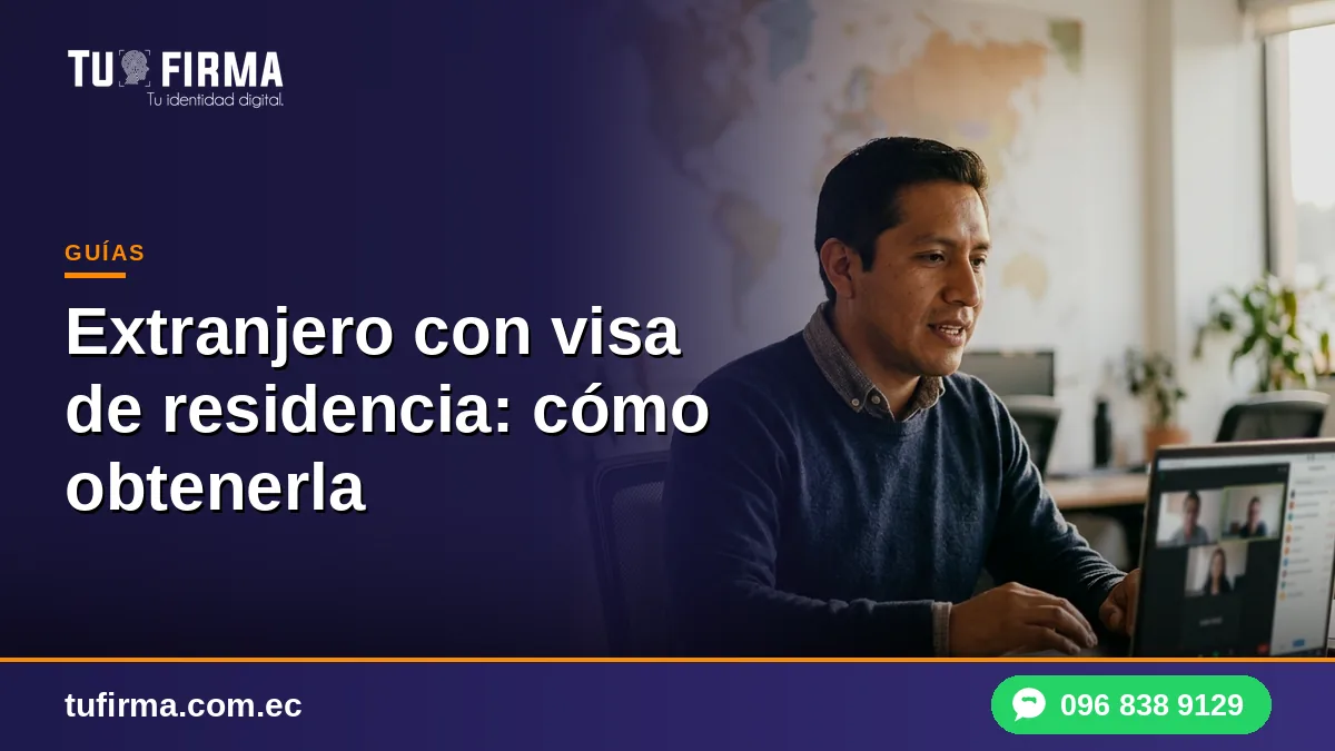 Extranjero con visa de residencia: cómo obtenerla