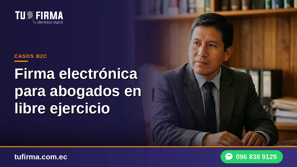 Firma electrónica para abogados en libre ejercicio