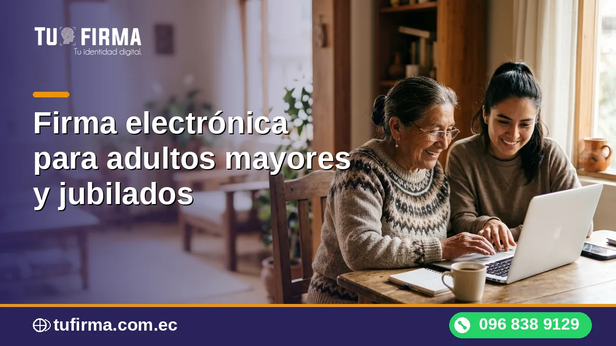 Firma electrónica para adultos mayores y jubilados