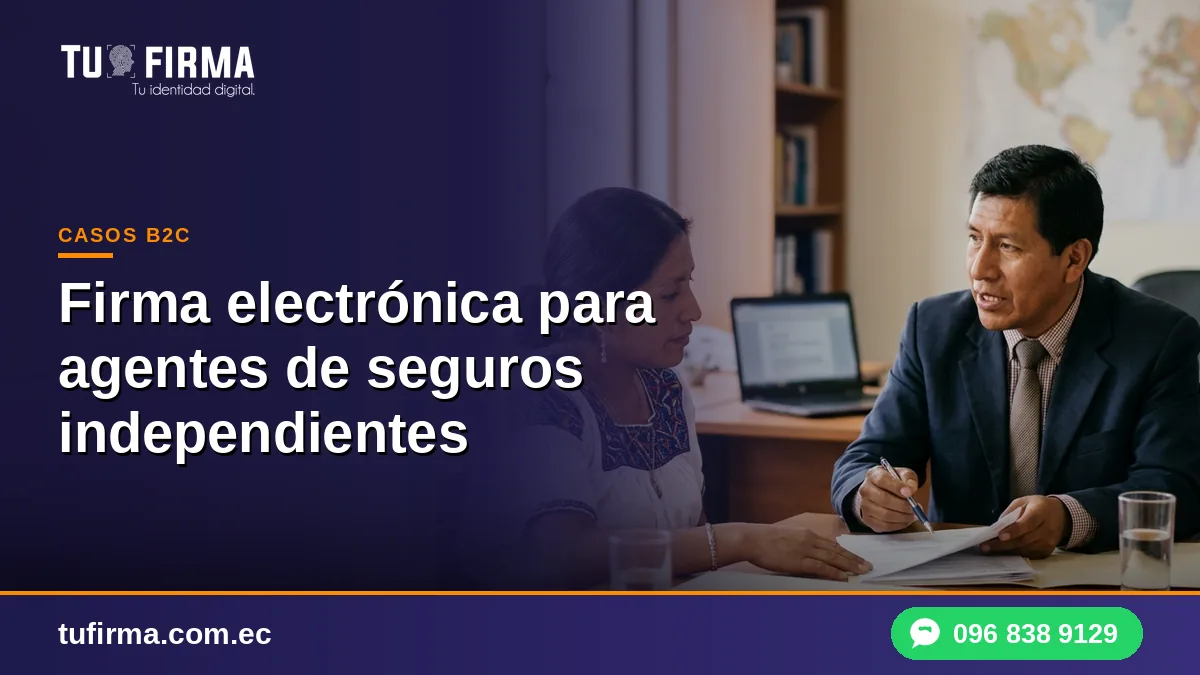 Firma electrónica para agentes de seguros independientes
