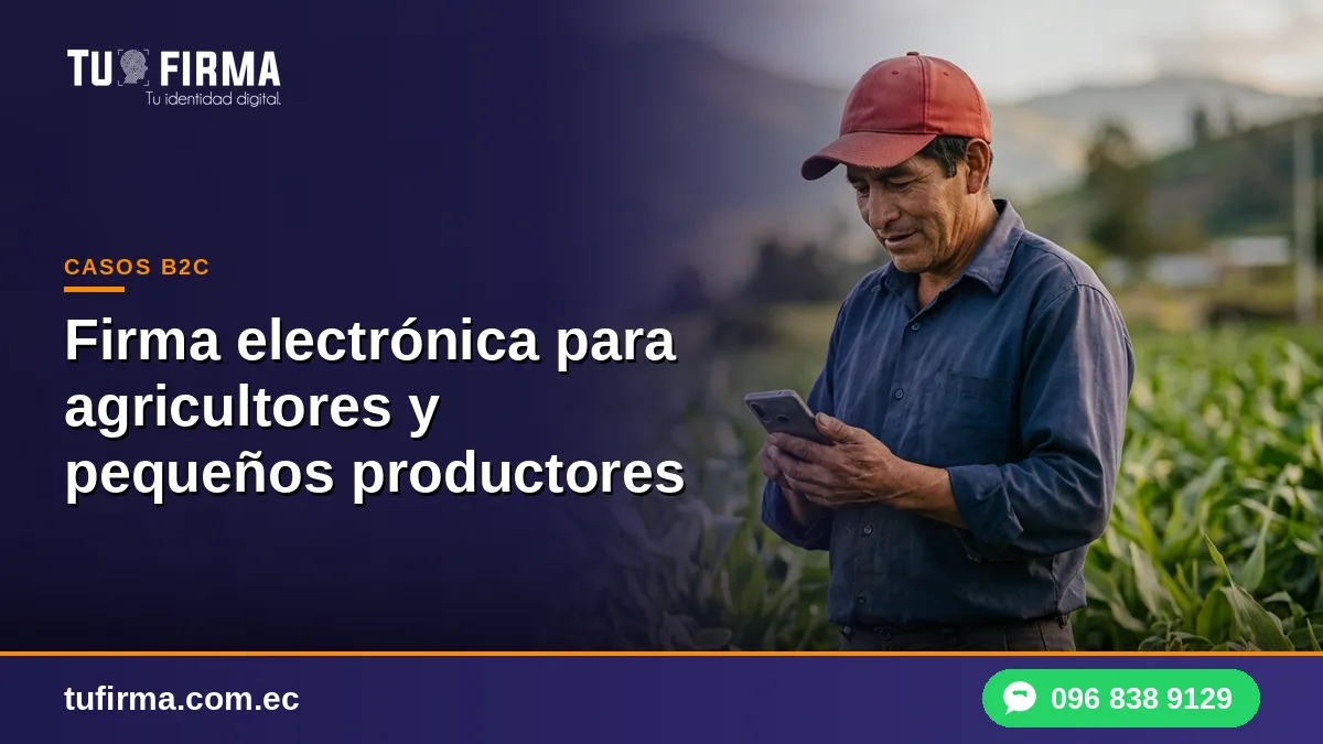 Firma electrónica para agricultores y pequeños productores