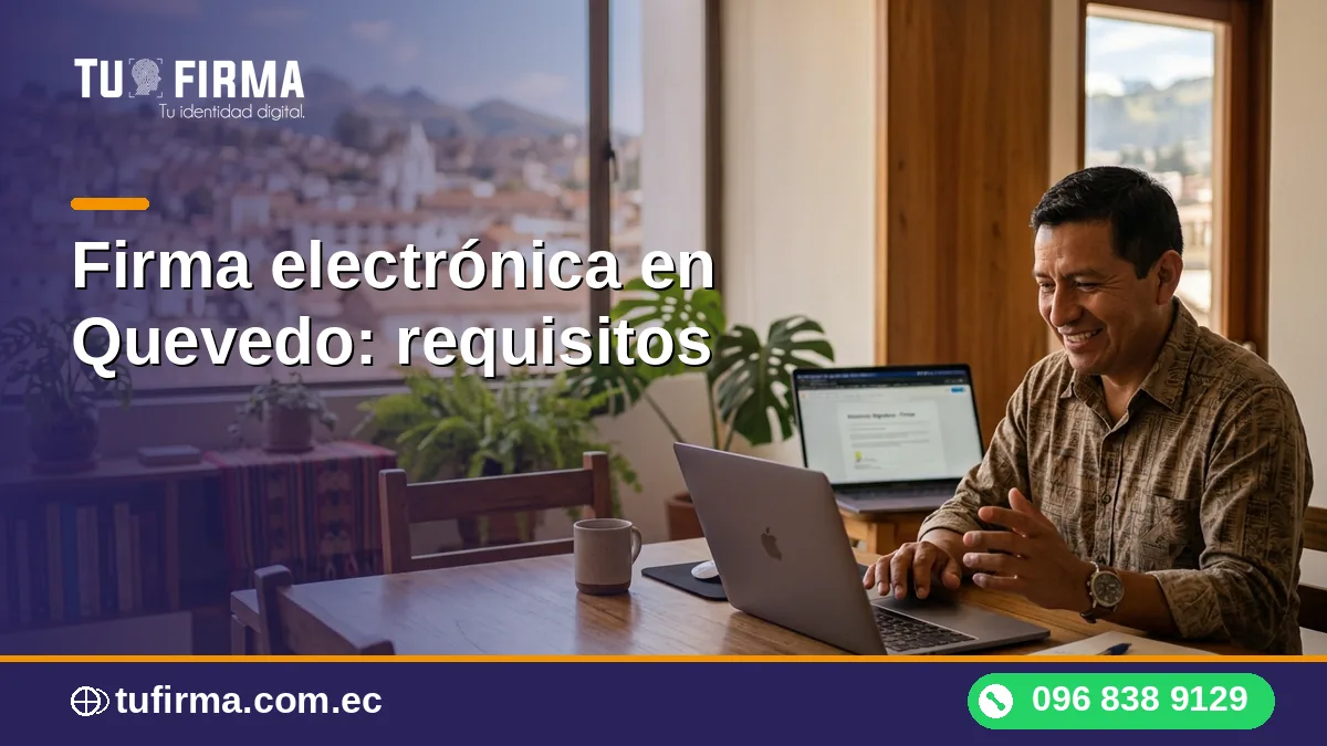 Firma electrónica en Quevedo: requisitos