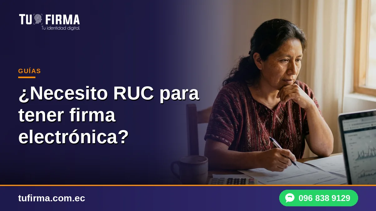 ¿Necesito RUC para tener firma electrónica?