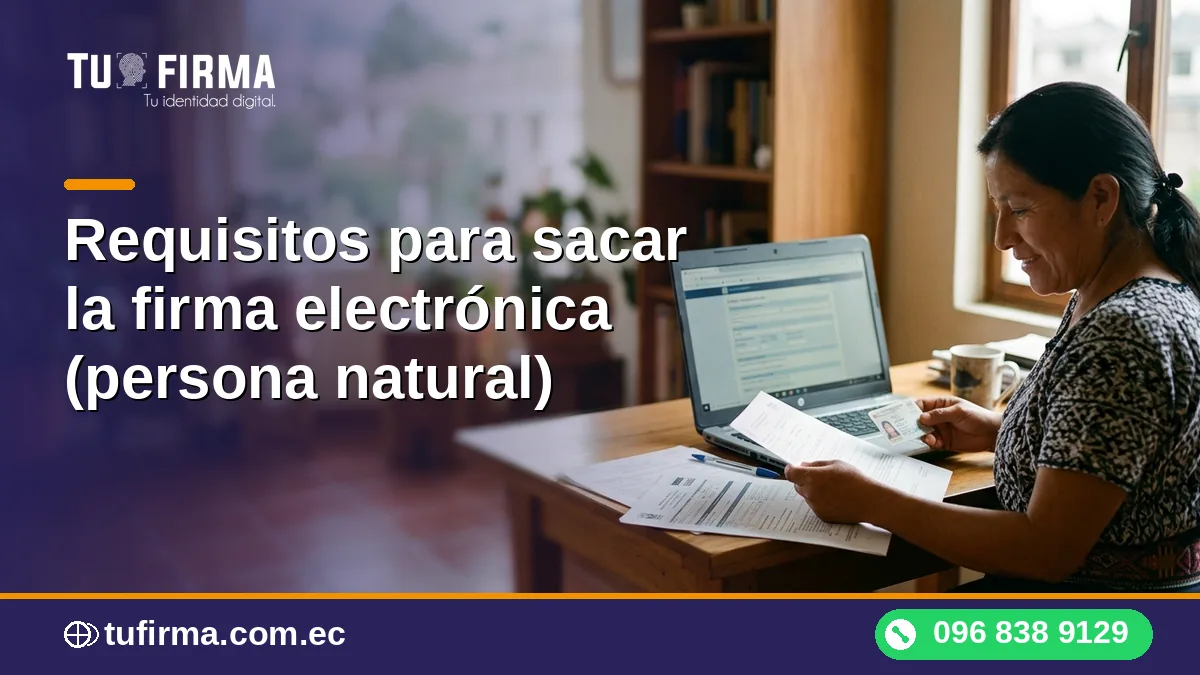 Requisitos para sacar la firma electrónica (persona natural)